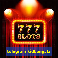 telegram kidbengala